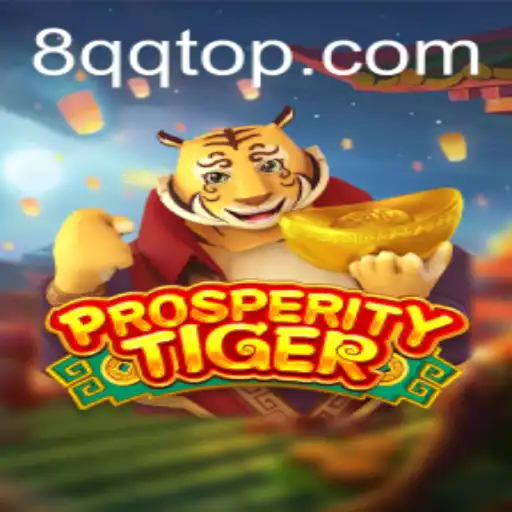Exploring the Exciting World of ProsperityTiger and 8QQ.com